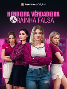 Herdeira Verdadeira vs. Rainha Falsa