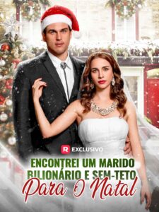 Encontrei Um Marido Bilionário E Sem-Teto Para o Natal